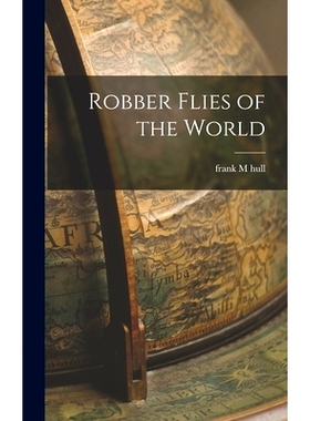预订 Robber Flies of the World: 9781016254243