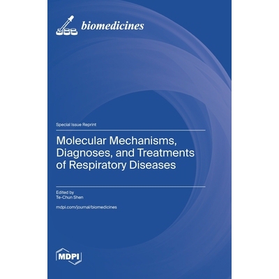 预订 Molecular Mechanisms, Diagnoses, and Treatments of Respiratory Diseases: 9783725855551