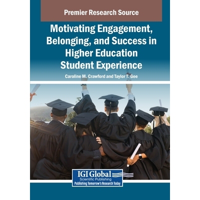 预订 Motivating Engagement, Belonging, and Success in Higher Education Student Experience 激励高等教育学生体验中的参与度