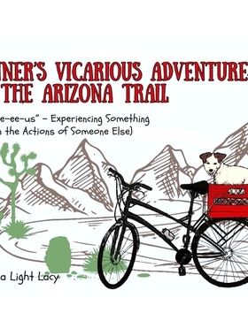 预订 Gunner’s Vicarious Adventures on the Arizona Trail: 9780996654487