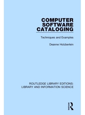 预订 Computer Software Cataloging: Techniques and Examples 计算机软件编目：技术与示例（重印版）: 9780367423032
