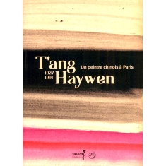 预订 T?ang Haywen, 1927-1991 : un peintre chinois à Paris 曾海文，1927-1991：旅居巴黎的中国画家: 9791090262768