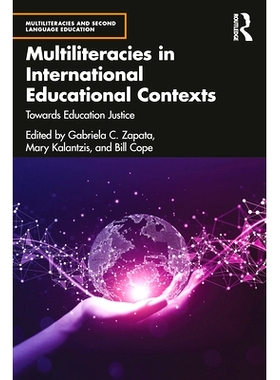 预订 Multiliteracies in International Educational Contexts: Towards Education Justice 国际教育背景下的多元文化素养：面向