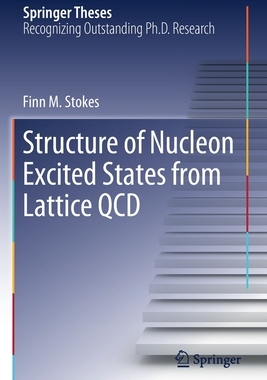 【预订】Structure of Nucleon Excited States from Lattice QCD