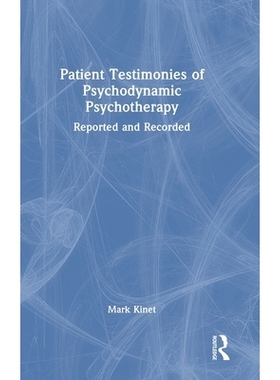 预订 Patient Testimonies of Psychodynamic Psychotherapy: Reported and Recorded: 9781032865492