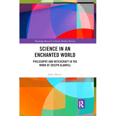预订 Science in an Enchanted World: Philosophy and Witchcraft in the Work of Joseph Glanvill 魔法世界中的科学：约瑟夫·