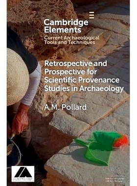 预订 Retrospective and Prospective for Scientific Provenance Studies in Archaeology 考古学中科学出处研究的回顾与展望: 97