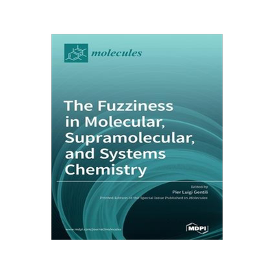 [预订]The Fuzziness in Molecular, Supramolecular, and Systems Chemistry 9783039431786