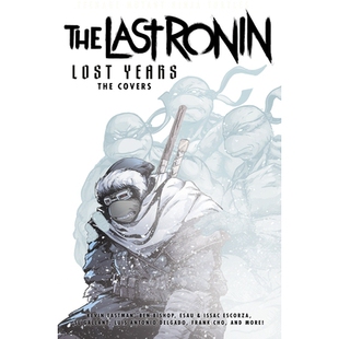 预订 Teenage Mutant Ninja Turtles: The Last Ronin Lost Years--The Covers: 9798887242842