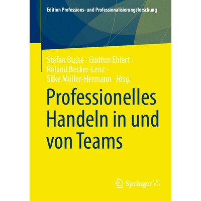 预订 Professionelles Handeln in und von Teams: 9783658445386