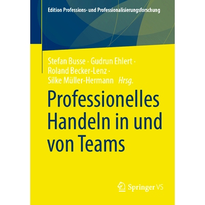 预订 Professionelles Handeln in und von Teams: 9783658445386