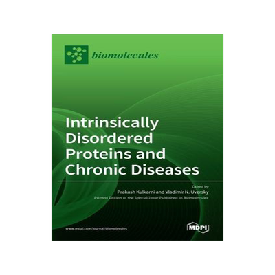 [预订]Intrinsically Disordered Proteins and Chronic Diseases 9783036512624