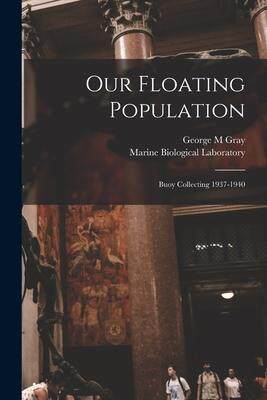 [预订]Our Floating Population: Buoy Collecting 1937-1940 9781014758897