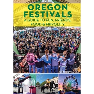 朋友 Festivals Guide 预订 Friends 俄勒冈节日：乐趣 食物和轻浮 Frivolity Food 9781513261850 指南 Fun Oregon