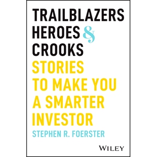 预售 Trailblazers, Heroes, and Crooks: Stories to Make You A Smarter Investor 开拓者、英雄和骗子：让您成为更聪明的投资者