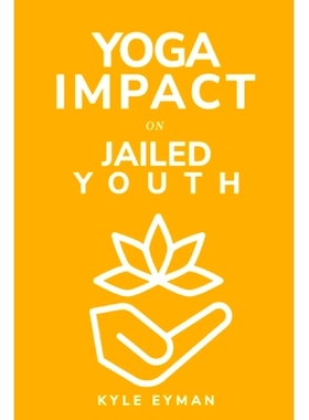 预订 Yoga’s impact on jailed youth: 9781805242345