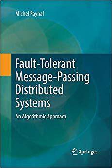 Fault-Tolerant Message-Passing Distributed Systems: An Algorithmic Approach