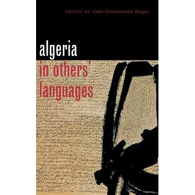 预订 Algeria in Others’ Languages: The Apocalyptic Narrative of Pro-Life Politics: 9780801439193