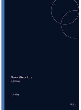 预订 Greek Minor Arts: 1. Bronzes 希腊小艺术： 1. 青铜器: 9789004030817