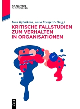 预订 Kritische Fallstudien zum Verhalten in Organisationen 组织中行为的关键案例研究（德语）: 9783110697292