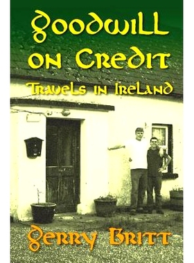 预订 Goodwill on Credit: Travels in Ireland: 9780986210006