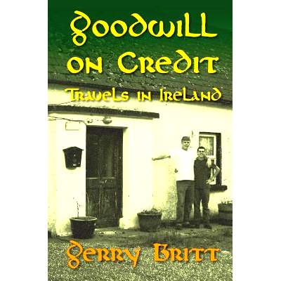 预订 Goodwill on Credit: Travels in Ireland: 9780986210006