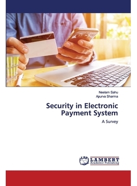 预订 Security in Electronic Payment System: A Survey 电子支付系统的安全性: 9786202677486