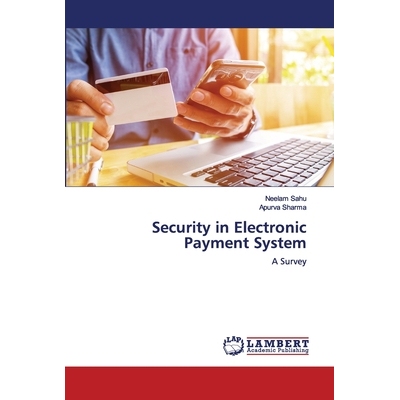 预订 Security in Electronic Payment System: A Survey 电子支付系统的安全性: 9786202677486