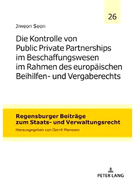 预订 Die Kontrolle von Public Private Partnerships im Beschaffungswesen im Rahmen des europäischen Beihilfen- und Verga