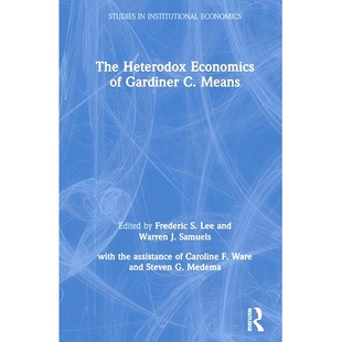 预订 The Heterodox Economics of Gardiner C. Means: 9780873327176