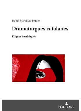 预订 Dramaturgues catalanes: Ètiques i estètiques: 9783631893630