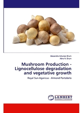 预订 Mushroom Production - Lignocellulose degradation and vegetative growth: 9786202530132