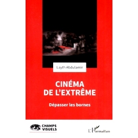 预订 Cinéma de l’extrême : dépasser les bornes 极限电影：*极限: 9782336458717