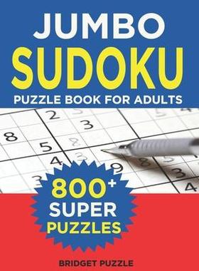 [预订]Jumbo Sudoku Puzzle Book For Adults: The Largest Sudoku Book: 800+ Puzzles With 3 Difficulty Levels  9781704173900