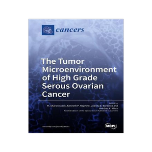 [预订]The Tumor Microenvironment of High Grade Serous Ovarian Cancer 9783038975540