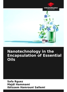 预订 Nanotechnology in the Encapsulation of Essential Oils: 9786207731251