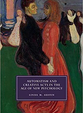 【预售】Automatism and Creative Acts in the Age of New Psychology
