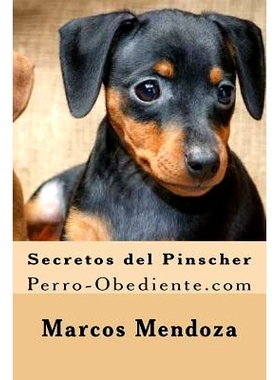 预订 Secretos del Pinscher: Perro-Obediente.com: 9781530002924