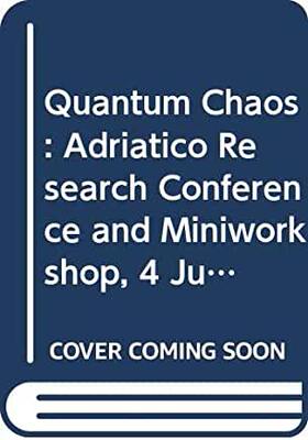 【预订】QUANTUM CHAOS - PROCEEDINGS OF THE ADRIATICO RESEARCH CONFERENCE AND MINIWORKSHOP
