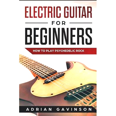 预订 Electric Guitar for Beginners: How to Play Psychedelic Rock: 9781792642081