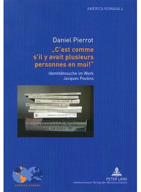 预订 « C’est comme s’il y avait plusieurs personnes en moi ! »: Identitätssuche im Werk Jacques Poulins: 9783631625