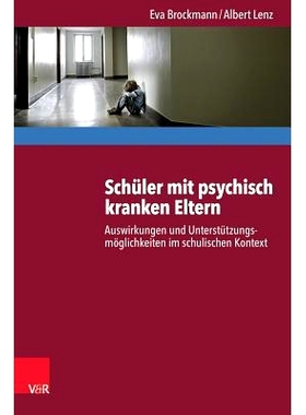 预订 Schüler mit psychisch kranken Eltern: Auswirkungen und Unterstützungsmöglichkeiten im schulischen Kontext 有精神