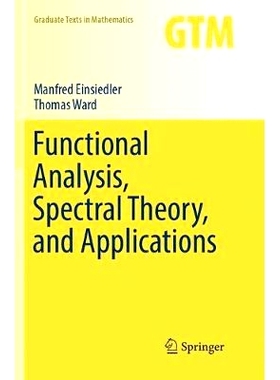 Functional Analysis, Spectral Theory, and Applications 泛函分析，光谱理论及其应用: 9783319864235
