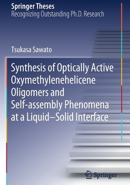 【预订】Synthesis of Optically Active Oxymethylenehelicene Oligomers and Self-assembly Phenomena at a Liquid–Solid...