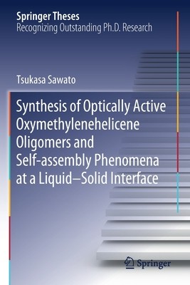 【预订】Synthesis of Optically Active Oxymethylenehelicene Oligomers and Self-assembly Phenomena at a Liquid–Solid...