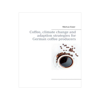 预订 Coffee, climate change and adaption strategies for German coffee producers