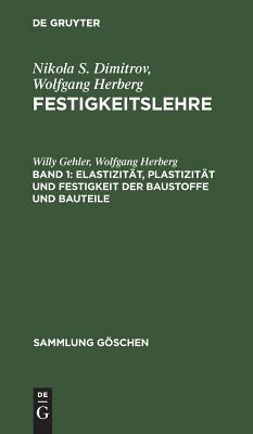 【预订】Elastizität, Plastizität und Festigkeit der Baustoffe und Bauteile 9783111016276