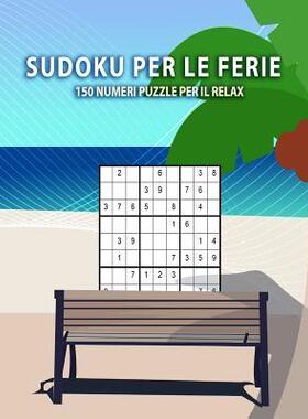 [预订]Sudoku per le ferie - 150 numeri puzzle per il relax: Per principianti e avanzati da facile, medio a 9781079215311