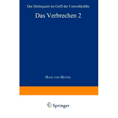 预订 Das Verbrechen II: Der Delinquent im Griff der Umweltkräfte: 9783642490002
