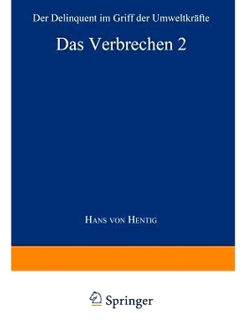 预订 Das Verbrechen II: Der Delinquent im Griff der Umweltkräfte: 9783642490002